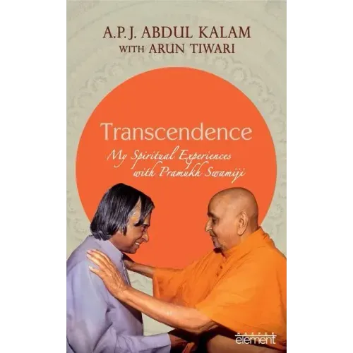 Transcendence: My Spiritual Experiences with Pramukh Swamiji