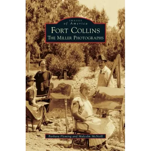 Fort Collins: The Miller Photographs