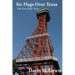 Six Flags over Texas: The First Fifty Years