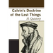 Calvin's Doctrine of the Last Things