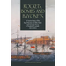 Rockets, Bombs and Bayonets: A Concise History of the Royal Marines and Other British and Canadian Forces in Defence of Canada 1812-1815