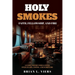 Holy Smokes: Faith, Fellowship, and Fire