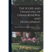 The Scope and Financing of Urban Renewal and Development