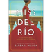 Miss del Río: A Novel of Dolores del Río, the First Major Latina Star in Hollywood