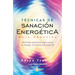 Tecnicas de Sanacion Energetica. Guia Practica