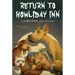 Return to Howliday Inn