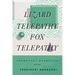 Lizard Telepathy, Fox Telepathy