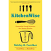 Kitchenwise: Essential Food Science for Home Cooks