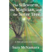 The Silkworm, the Magician and the Sister Tree: A Tale of Love and Loss