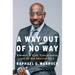 A Way Out of No Way: A Memoir of Truth, Transformation, and the New American Story