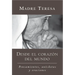 Desde El Corazon del Mundo / In the Heart of the World: Pensamientos, Anecdotas, Y Oraciones / Thoughts, Stories & Prayers