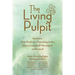 Living Pulpit: Sermons That Illustrate Preaching in the Stone-Campbell Movement 1968-2018