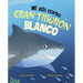 Mi Vida Como Gran Tiburón Blanco