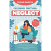 Childhood Emotional Neglect: The Official Guide on How Not to Be an Emotionally Immature Parent. Understand the Impact of Emotional Neglect on Chil