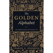 The Golden Alphabet (Updated, Annotated): An Exposition of Psalm 119