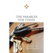 The Parables for Today