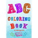 ABC Coloring Book for kids ages 2-5: Toddler ABC coloring book to Learn Them the Letters and Numbers with Coloring and Connecting Points