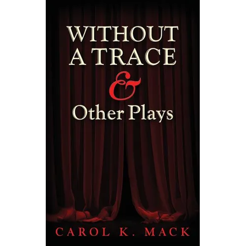 WITHOUT A TRACE & Other Plays