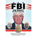 Fbi My Days Gone By: 65 Years of Law Enforcement