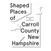 Shaped Places of Carroll County, New Hampshire: Of Carroll County New Hampshire