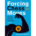 Forcing Chess Moves: The Key to Better Calculation