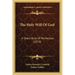 The Holy Will of God: A Short Rule of Perfection (1878)