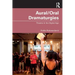Aural/Oral Dramaturgies: Theatre in the Digital Age