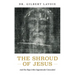 The Shroud of Jesus: And the Sign John Ingeniously Concealed