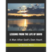Lessons from the Life of David: A Man After God's Own Heart