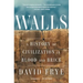 Walls: A History of Civilization in Blood and Brick