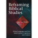 Reframing Biblical Studies: When Language and Text Meet Culture, Cognition, and Context