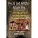 Blacks and Religion Volume One: What did Africa contribute to the Origin of Religion? The Equinox and the Real Story behind Easter & Understanding the