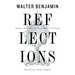 Reflections: Essays, Aphorisms, Autobiographical Writings