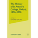 The History of St Antony's College, Oxford, 1950-2000