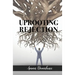 Uprooting Rejection: Replacing the Root of Rejection with the Unconditional Love of God!