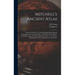 Mitchell's Ancient Atlas: Classical and Sacred, Containing Maps Illustrating the Geography of the Ancient World, as Described by the Writers of