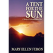 A Tent for the Sun: A Story of Extraordinary Love