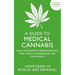 A Guide to Medical Cannabis: Your Roadmap to Understanding and Using Cannabis and CBD for Health