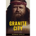 Granite City: The Life of a Bandit