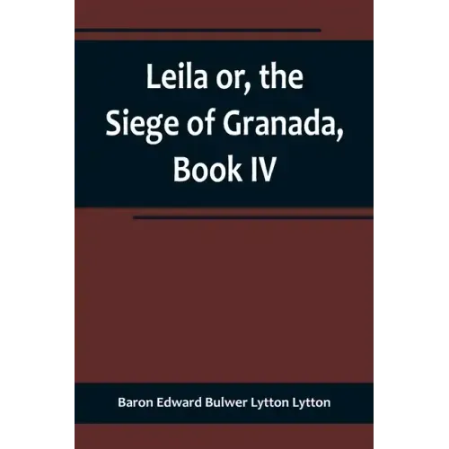 Leila or, the Siege of Granada, Book IV