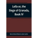 Leila or, the Siege of Granada, Book IV