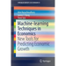 Machine-Learning Techniques in Economics: New Tools for Predicting Economic Growth