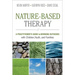 Nature-Based Therapy: A Practitioner's Guide to Working Outdoors with Children, Youth, and Families