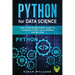Python for Data Science: The Ultimate Beginners' Guide to Learning Python Data Science Step by Step