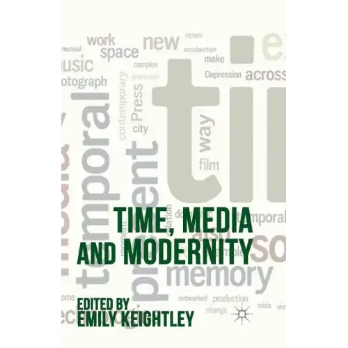 Time, Media and Modernity