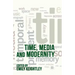 Time, Media and Modernity