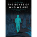 The Bones of Who We Are: Cantos Chronicles 3