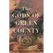 The Gods of Green County