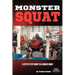 Monster Squat: A Step By Step Guide To A Bigger Squat