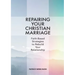 Repairing Your Christian Marriage: Faith-Based Strategies to Rebuild Your Relationship
